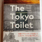 Tokyo Toilet : Shibuya Tokyo Japan, 2024, TOTO ed. Okano and Nagare