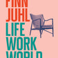 Finn Juhl: Life, Work, World