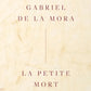 Gabriel de la Mora: La Petite Mort - Author appearance July 22