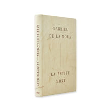 Gabriel De La Mora: La Petite Mort