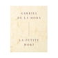 Gabriel De La Mora: La Petite Mort