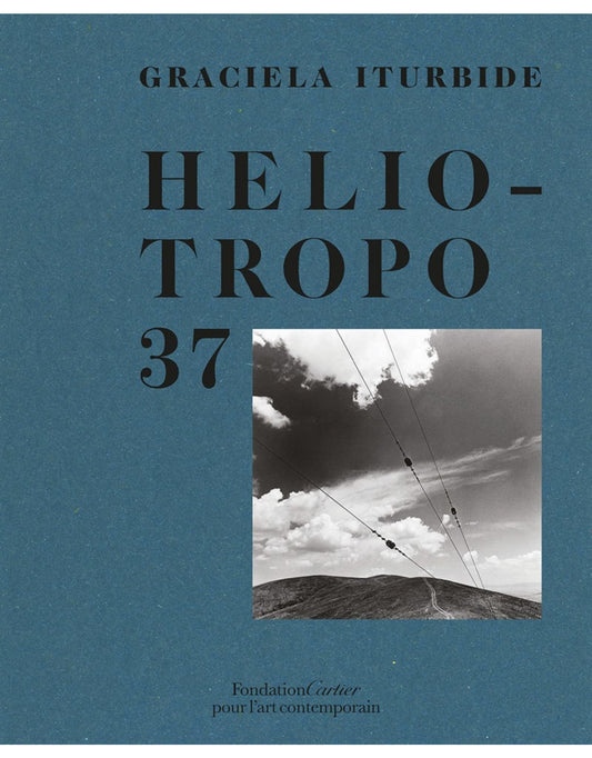 Graciela Iturbide: Heliotropo 37