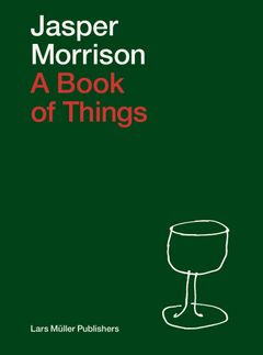 Jasper Morrison - A Book of Things
