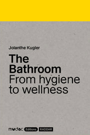 The Bathroom - From Hygiene to wellness