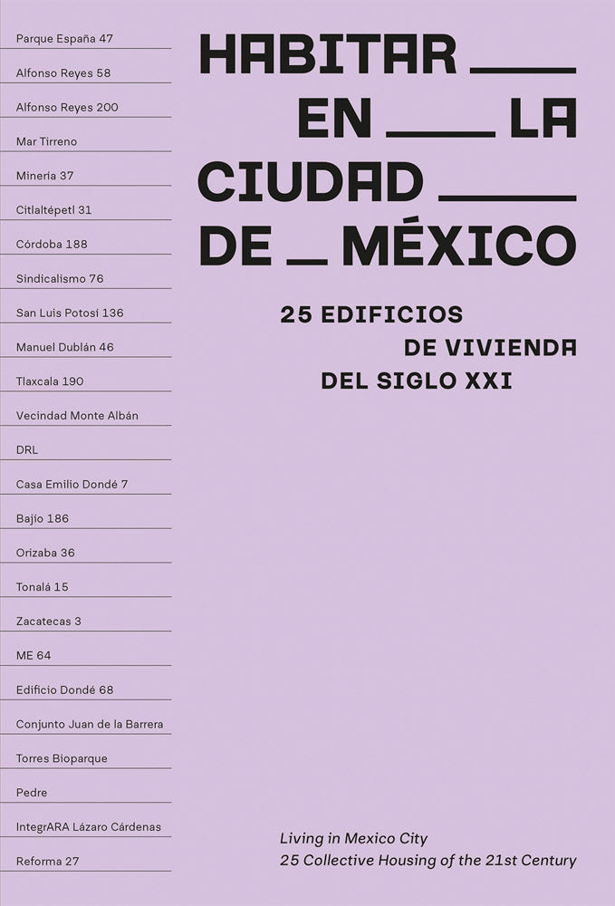 Living in Mexico City: 25 Collective Housing of the 21st Century