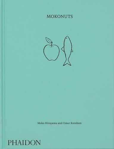 Mokonuts: the Cookbook - Moko Hirayama and Omar Koreitem
