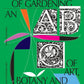 On the Necessity of Gardening: An ABC of Art, Botany, and Cultivation