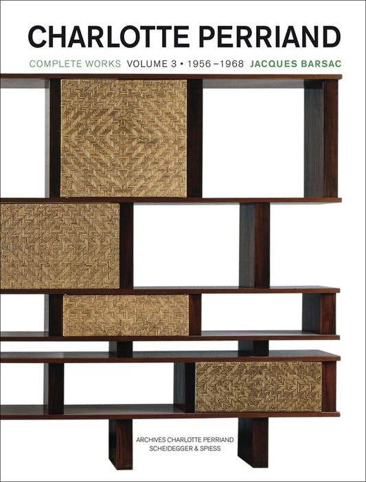 Charlotte Perriand Complete Works, Volume 3 : 1956-1968