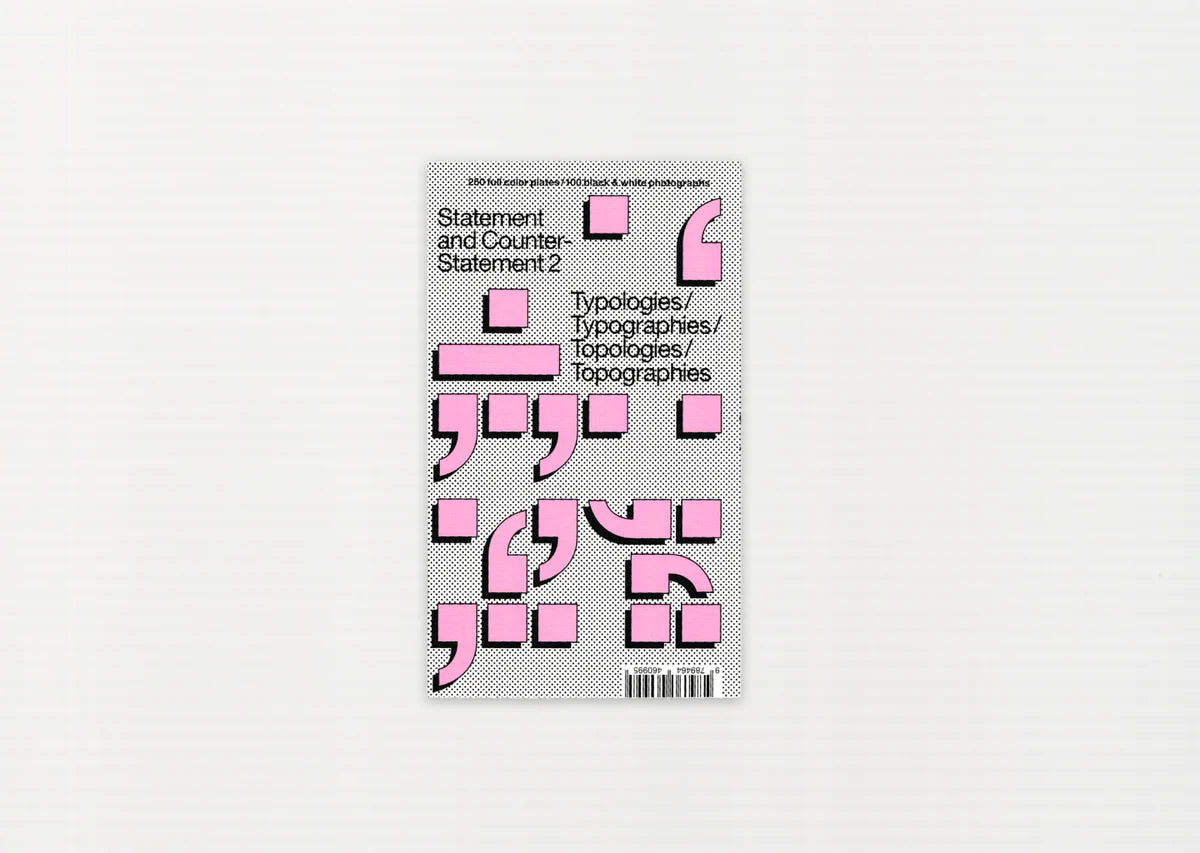 Statement and Counter-Statement vol. 2 (Typologies/Typographies/Topologies/Topographies)