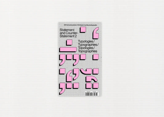 Statement and Counter-Statement vol. 2 (Typologies/Typographies/Topologies/Topographies)