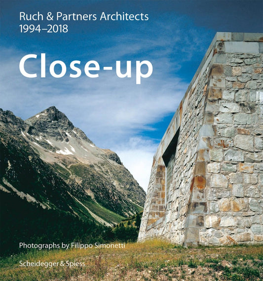 Close-Up: Ruch & Partner Architects 1994-2018