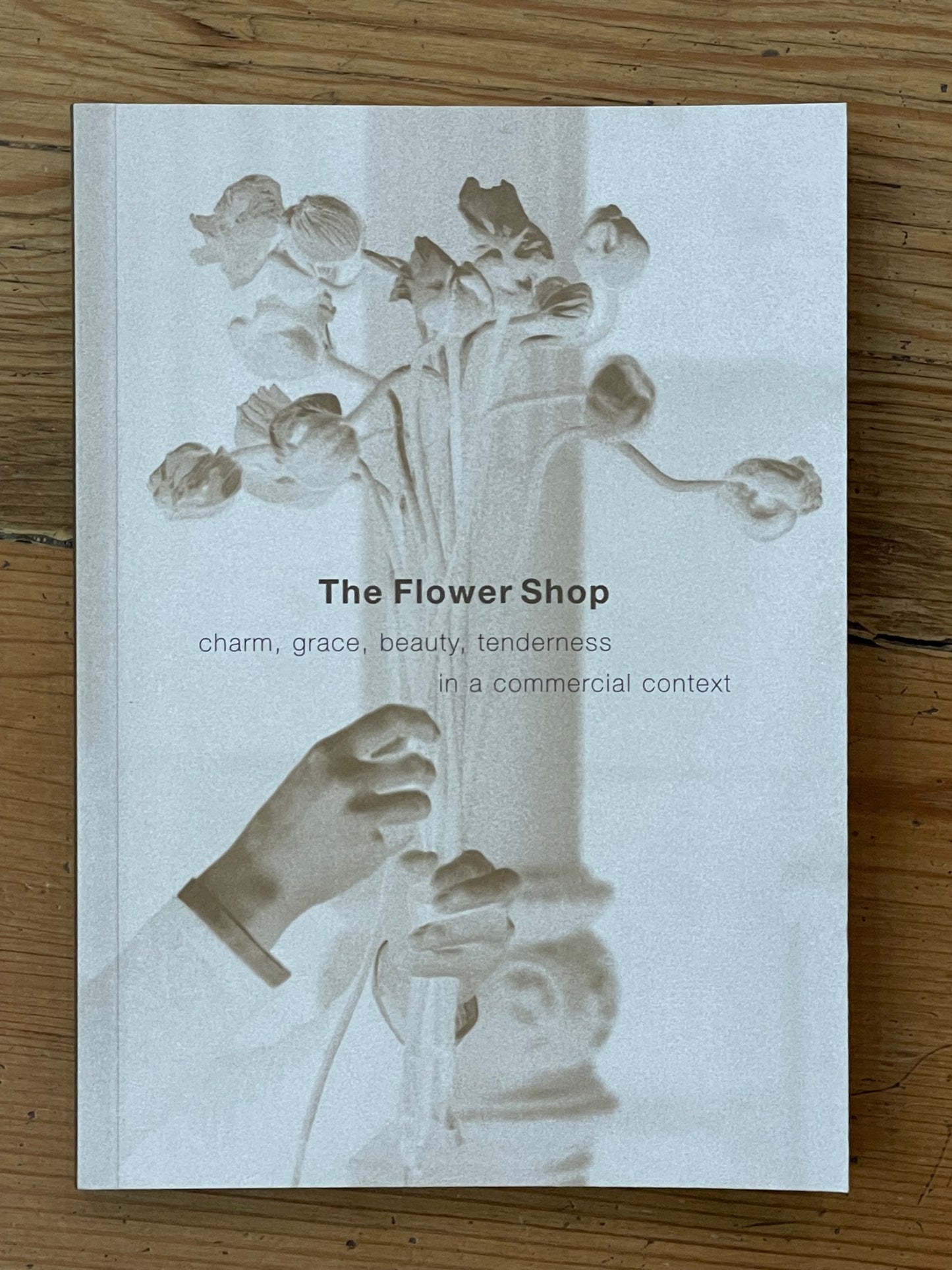 The Flower Shop : Charm, Grace, Beauty & Tenderness in a Commercial Context