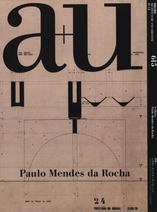 A+U 615 21:12 Paulo Mendes Da Rocha