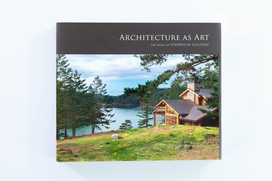 Architecture as Art: The Work of Stephen M. Sullivan